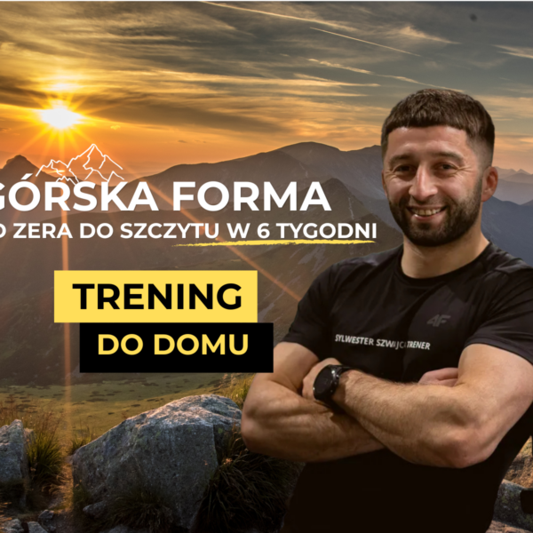 Górska forma - Gotowi na Szlak (Wersja DOM)