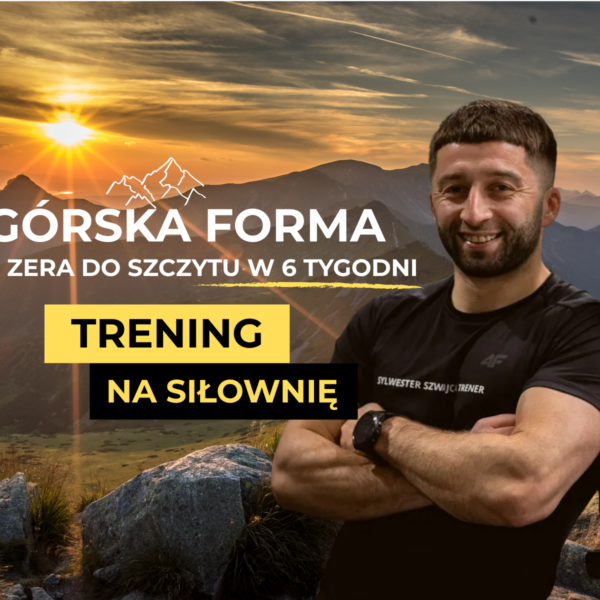Górska forma – Gotowi na Szlak (Wersja SIŁOWNIA)